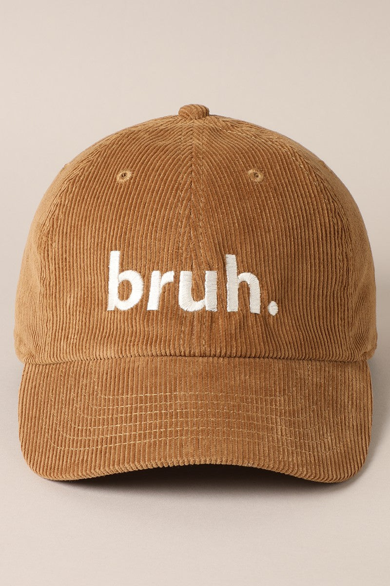 Corduroy Baseball Cap with “bruh.” Embroidery