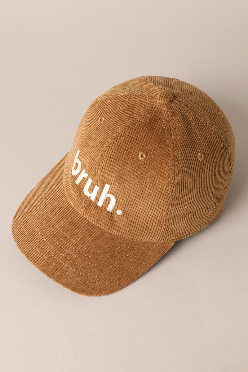 Corduroy Baseball Cap with “bruh.” Embroidery